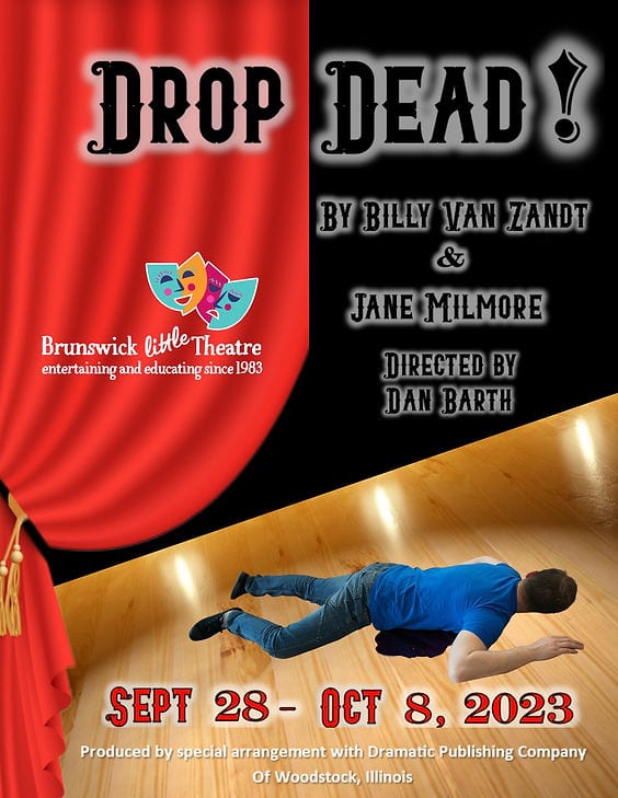 Poster design for Brunswick Little Theatre’s production of Drop Dead!, September 2023