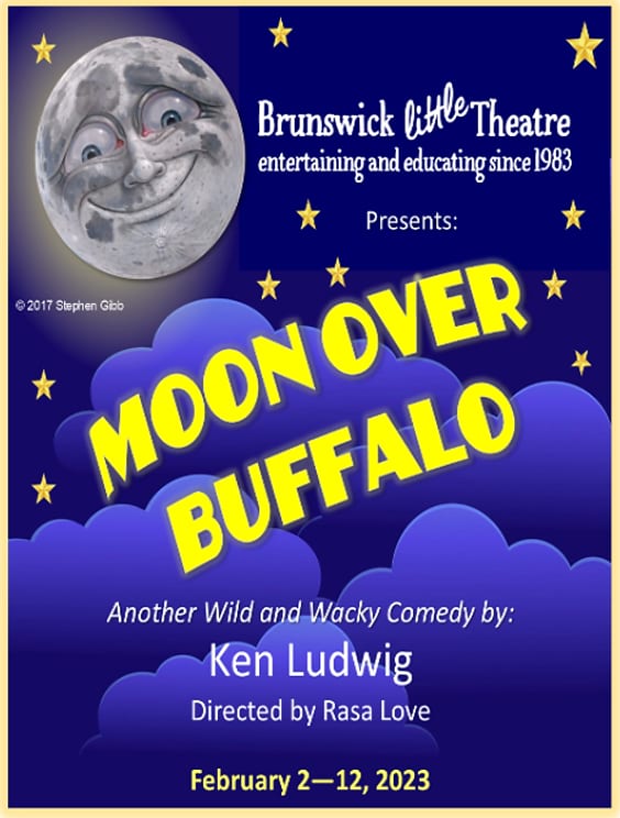 Poster design for Brunswick Little Theatre’s production of Moon Over Buffalo, February 2023